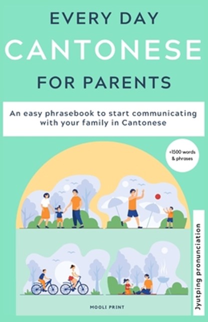 Everyday Cantonese for Parents, Ann Hamilton ; Sharon Lee ; C Tsang - Paperback - 9798651734054
