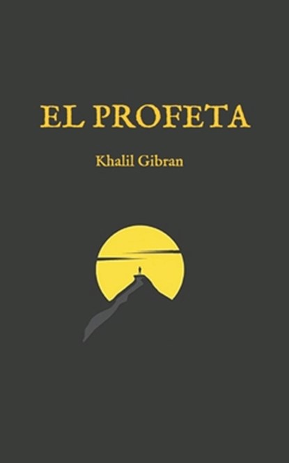 El Profeta: (Edición completa y revisada), Gibran Khalil Gibran - Paperback - 9798651905843