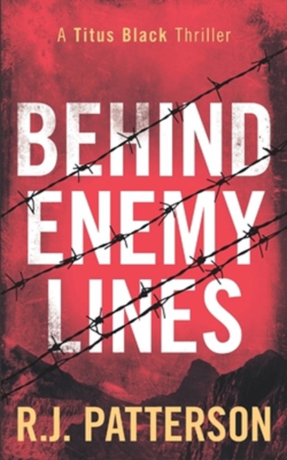 Behind Enemy Lines, R. J. Patterson - Paperback - 9798652368135