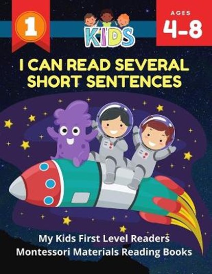 I Can Read Several Short Sentences. My Kids First Level Readers Montessori Materials Reading Books: 1st step teaching your child to read 100 easy less, Rockets Alexa Club - Paperback - 9798652746704