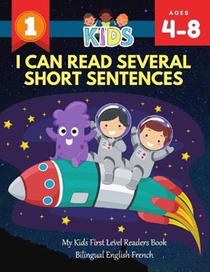 I Can Read Several Short Sentences. My Kids First Level Readers Book Bilingual English French: 1st step teaching your child to read 100 easy lessons b, Rockets Alexa Club - Paperback - 9798652746728