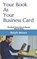 Your Book As Your Business Card, Ralph Moore - Paperback - 9798653028724