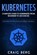Kubernetes, Craig Berg - Paperback - 9798653155482