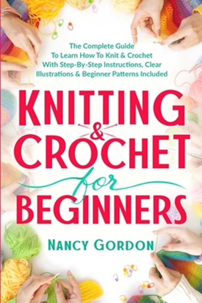 Knitting & Crochet For Beginners, Nancy Gordon - Paperback - 9798653423529