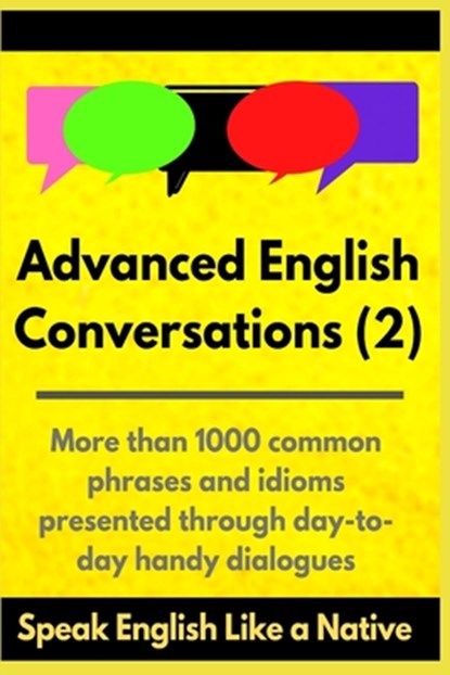 Advanced English Conversations (2), A Mustafaoglu ; Robert Allans ; Matt Edie - Paperback - 9798653495182