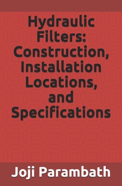 Hydraulic Filters, Joji Parambath - Paperback - 9798653640971