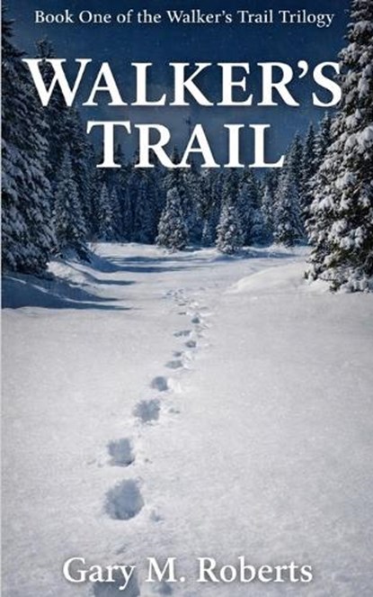 Walker's Trail, ROBERTS,  Gary M - Paperback - 9798653741340
