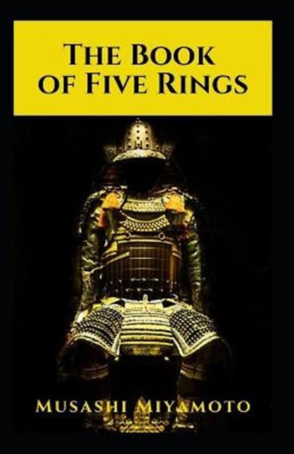 The Book of Five Ring-Original Edition(Annotated), Miyamoto Musashi - Paperback - 9798653868641