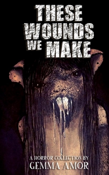 These Wounds We Make, Gemma Amor - Paperback - 9798653906107