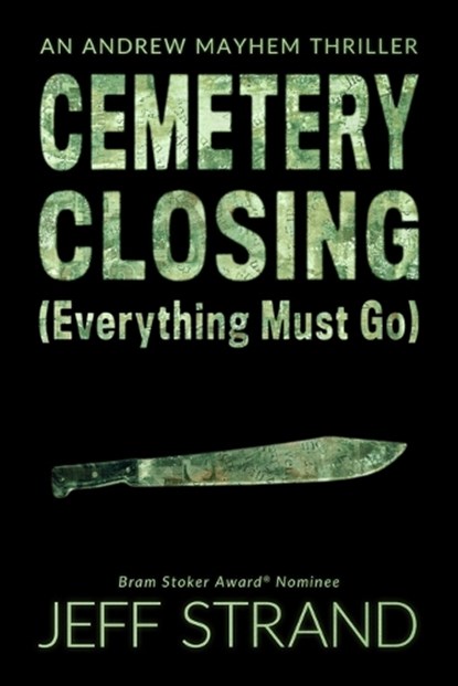 Cemetery Closing (Everything Must Go), Jeff Strand - Paperback - 9798655412286