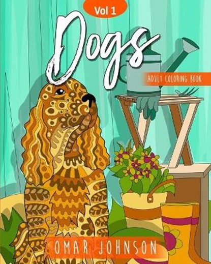 Dogs Adult Coloring Book Vol. 1, JOHNSON,  Omar - Paperback - 9798655431461