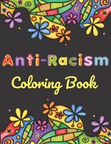 Anti-Racism Coloring Book - Color My World - 9798655689497