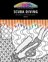 Scuba Diving: AN ADULT COLORING BOOK: An Awesome Coloring Book For Adults - GRAY,  Maddy - 9798656098649