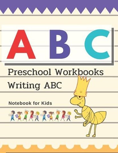 Preschool Workbooks Writing ABC Notebook for Kids: Children's book Ages 2-5 for Writing and Coloring, Notebook write their own ABC or serious, Paper 1, Pm Prem - Paperback - 9798656287746