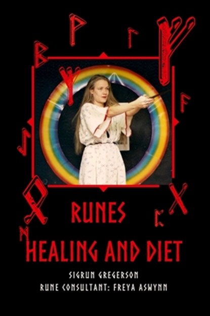 Runes: Healing and Diet, Freya Aswynn - Paperback - 9798656849760