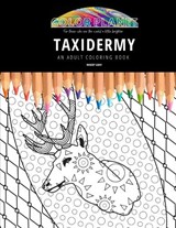 Taxidermy: AN ADULT COLORING BOOK: An Awesome Coloring Book For Adults - GRAY,  Maddy - 9798657382082