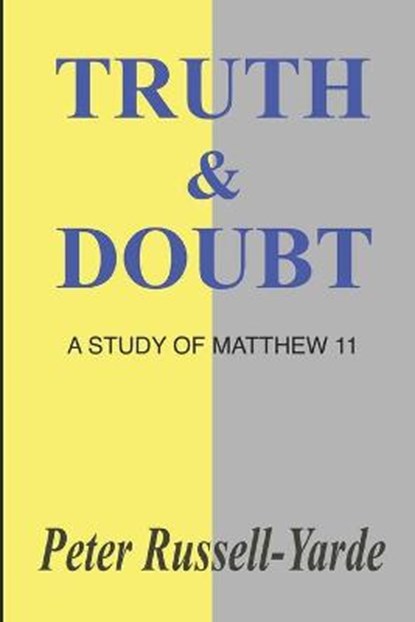 Truth & Doubt, Peter Russell-Yarde - Paperback - 9798657430905