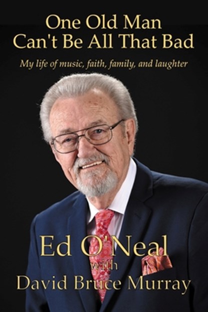 One Old Man Can't Be All That Bad, David Bruce Murray - Paperback - 9798657751314