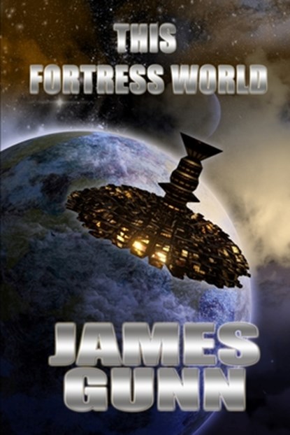 This Fortress World, James Gunn - Paperback - 9798660007477
