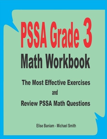 PSSA Grade 3 Math Workbook: The Most Effective Exercises and Review PSSA Math Questions, Michael Smith - Paperback - 9798660058035