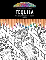 Tequila: AN ADULT COLORING BOOK: An Awesome Coloring Book For Adults - Maddy Gray - 9798661293282