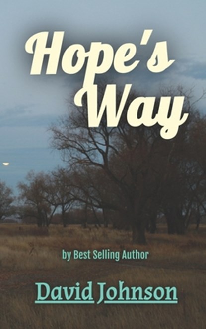 Hope's Way, David Johnson - Paperback - 9798663089692