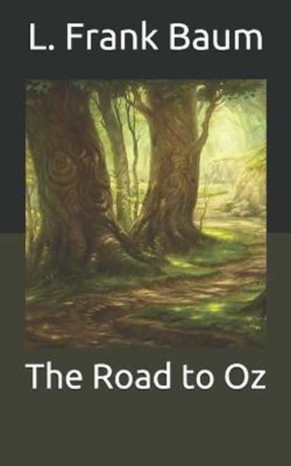 The Road to Oz, L. FRANK BAUM,  Baum - Paperback - 9798664345391