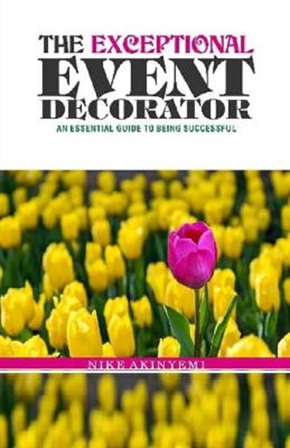 The Exceptional Event Decorator, Nike Akinyemi - Paperback - 9798664561272