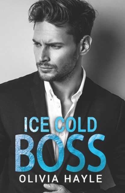 Ice Cold Boss, Olivia Hayle - Paperback - 9798665409375