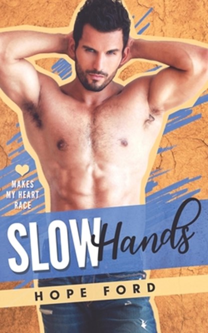 Slow Hands, Hope Ford - Paperback - 9798665711546