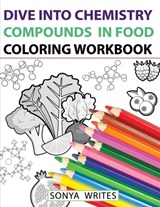 Dive Into Chemistry: Compounds in Food Coloring Workbook - Sonya Writes - 9798665830230