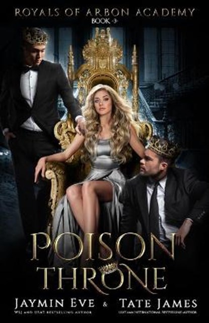 Poison Throne: A Dark College Romance, Jaymin Eve - Paperback - 9798665844381