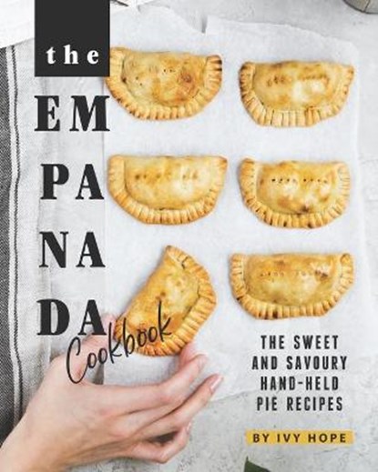 The Empanada Cookbook, Ivy Hope - Paperback - 9798665858562
