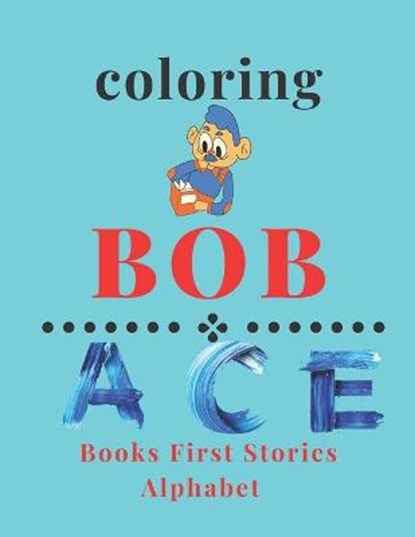 coloring Bob Books First Stories Alphabet, Michel David - Paperback - 9798668633210