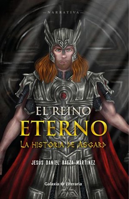 El reino eterno, la historia de Asgard, Jesús Daniel Baeza Martínez - Ebook - 9798668659180