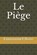 Le Piege, Emmanuel Bove - Paperback - 9798668795291