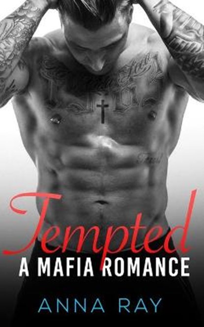Tempted: An Enemies-to-Lovers Mafia Romance, Anna Ray - Paperback - 9798669735616
