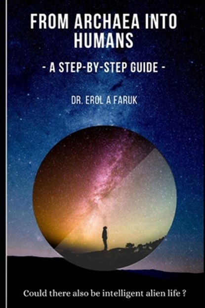 From Archaea into Humans, Erol a Faruk - Paperback - 9798670549752