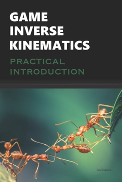 Game Inverse Kinematics, Kenwright - Paperback - 9798670628204