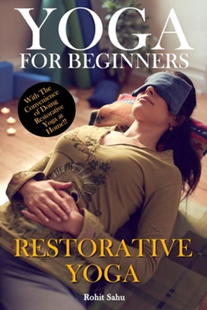 Yoga For Beginners, Rohit Sahu - Paperback - 9798670732642