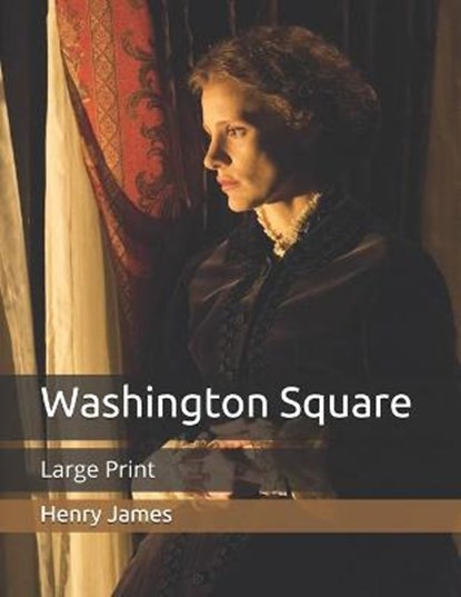 Washington Square, HENRY JAMES,  James - Paperback - 9798670801416