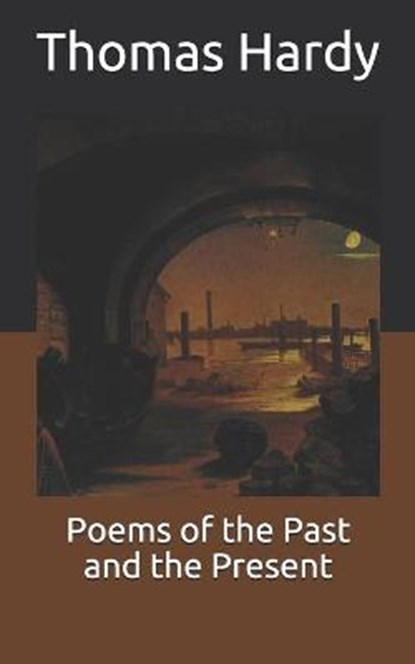Poems of the Past and the Present, THOMAS HARDY,  Hardy - Paperback - 9798671295801