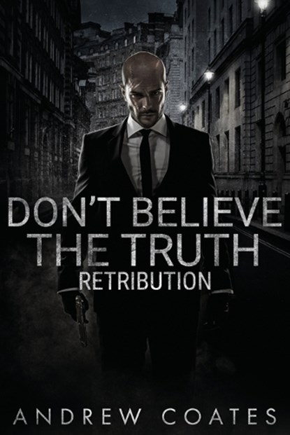 Don't Believe The Truth, Andrew Coates - Paperback - 9798671673210