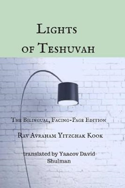 Lights of Teshuvah: The Bilingual, Facing-Page Edition, Yaacov David Shulman - Paperback - 9798672243726