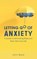 Letting Go of Anxiety, John Ward - Paperback - 9798672434353