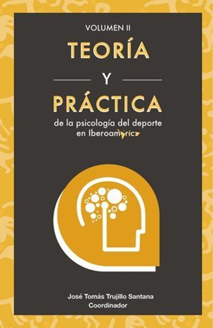 Teoría y práctica de la de la psicología del deporte en Iberoamérica, José Tomás Trujillo Santana - Ebook - 9798673385883