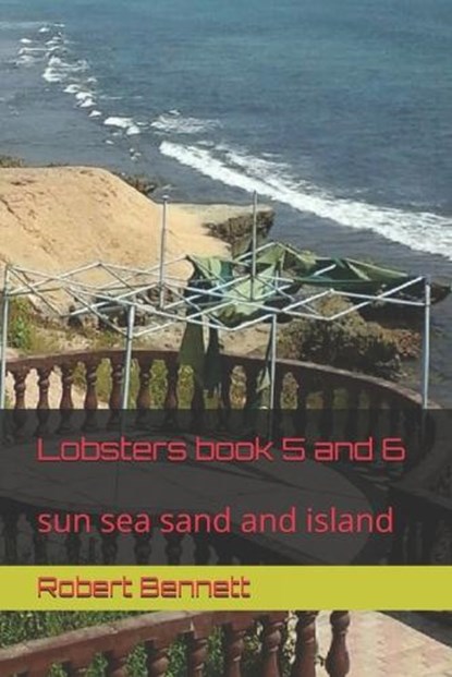 Lobsters book 5 and 6, Robert Paul Bennett - Paperback - 9798673722602