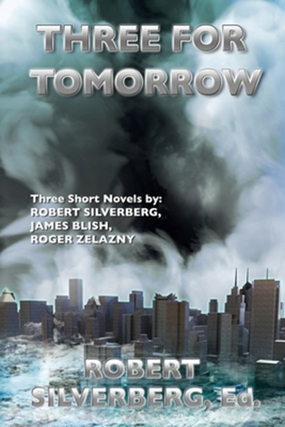Three for Tomorrow: Three Original Novellas of Science Fiction, James Blish - Paperback - 9798673889084