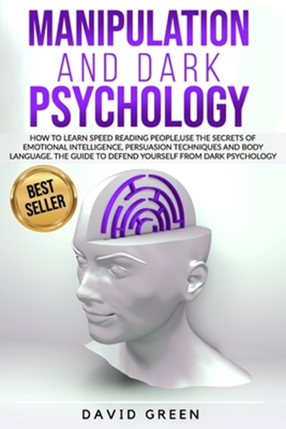 Manipulation and Dark Psychology, David Green - Paperback - 9798674296393