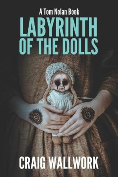 Labyrinth of the Dolls, WALLWORK,  Craig - Paperback - 9798675550135